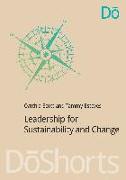 Leadership for Sustainability and Change