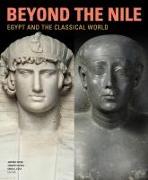 Beyond the Nile - Egypt and the Classical World