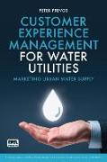 Customer Experience Management for Water Utilities