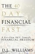 The 40 Day Financial Fast