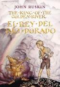 El rey del Río Dorado = The King of the Golden River