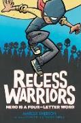 Recess Warriors: Hero Is a Four-Letter Word