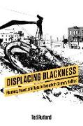 Displacing Blackness