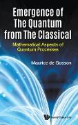 Emergence of the Quantum from the Classical