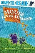 Mouse Loves Summer: Ready-To-Read Pre-Level 1