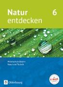 Natur entdecken - Neubearbeitung, Natur und Technik, Mittelschule Bayern 2017, 6. Jahrgangsstufe, Schülerbuch
