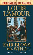 Fair Blows the Wind (Louis L'Amour's Lost Treasures)