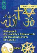Bibliographie des staatlichen Religionsrechts und Staatskirchenrechts der Schweiz