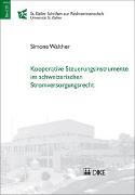 Kooperative Steuerungsinstrumente im schweizerischen Stromversorgungsrecht