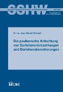 Die paulianische Anfechtung von Darlehensrückzahlungen und Darlehensbesicherungen