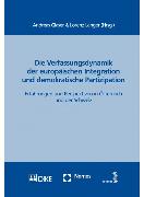 Die Verfassungsdynamik der europäischen Integration und demokratische Partizipation
