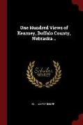 One Hundred Views of Kearney, Buffalo County, Nebraska