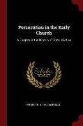 Persecution in the Early Church: A Chapter in the History of Renunciation