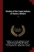 Studies of the Yaqui Indians of Sonora, Mexico: 12