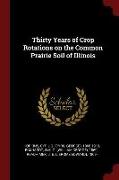 Thirty Years of Crop Rotations on the Common Prairie Soil of Illinois