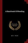 A Hand-Book of Wrestling
