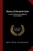 History of Hereford Cattle: Proven Conclusively the Oldest of Improved Breeds