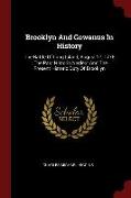 Brooklyn and Gowanus in History: The Battle of Long Island, August 27, 1776: The Past Historic Neglect and the Present Historic Duty of Brooklyn