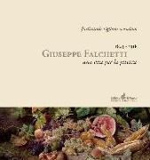 Giuseppe Falchetti 1843-1918. Una vita per la pittura