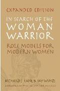 In Search of the Woman Warrior: Role Models for Modern Women: Expanded Edition
