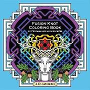 Fusion Knot Coloring Book: Knotted Animals, Mandalas & Motifs