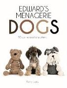 Edward's Menagerie: Dogs: 50 Canine Crochet Patterns Volume 3