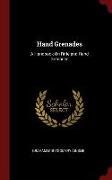 Hand Grenades: A Handbook on Rifle and Hand Grenades