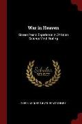 War in Heaven: Sixteen Years' Experience in Christian Science Mind-Healing