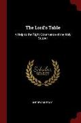 The Lord's Table: A Help to the Right Observance of the Holy Supper