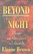 Beyond the Winter Night: Hope in the Face of Death