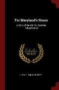 For Maryland's Honor: A Story of the War for Southern Independence