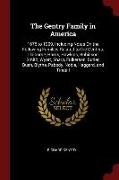 The Gentry Family in America: 1676 to 1909, Including Notes on the Following Families Related to the Gentrys: Claiborne, Harris, Hawkins, Robinson