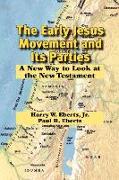 The Early Jesus Movement and Its Parties: A New Way to Look at the New Testament