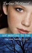 Six Months to Live