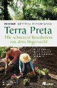 Terra Preta. Die schwarze Revolution aus dem Regenwald