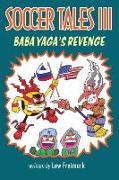 Soccer Tales III: Baba Yaga's Revenge