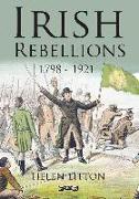 Irish Rebellions: 1798-1921