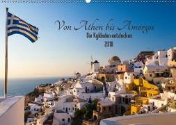 Von Athen bis Amorgos - Die Kykladen entdecken (Wandkalender 2018 DIN A2 quer)