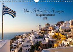 Von Athen bis Amorgos - Die Kykladen entdecken (Wandkalender 2018 DIN A4 quer)