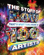 The Story of NOW That's What I Call Music in 100 Artists