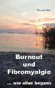 Burnout und Fibromyalgie.... wie alles begann