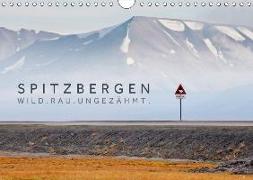 Spitzbergen - Wild.Rau.Ungezähmt. (Wandkalender 2018 DIN A4 quer)