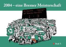 2004 - eine Bremer Meisterschaft