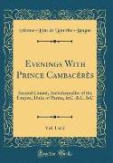 Evenings With Prince Cambacérès, Vol. 1 of 2