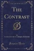 The Contrast, Vol. 3 of 3 (Classic Reprint)
