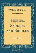 Horses, Saddles and Bridles (Classic Reprint)