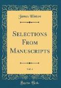 Selections From Manuscripts, Vol. 4 (Classic Reprint)