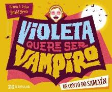 Violeta quere ser vampiro. Un conto de Samaín