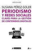 Periodismo y redes sociales : claves para la gestión de contenidos digitales