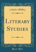 Literary Studies (Classic Reprint)